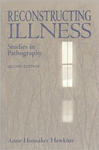 Reconstructing Illness: Studies in Pathography